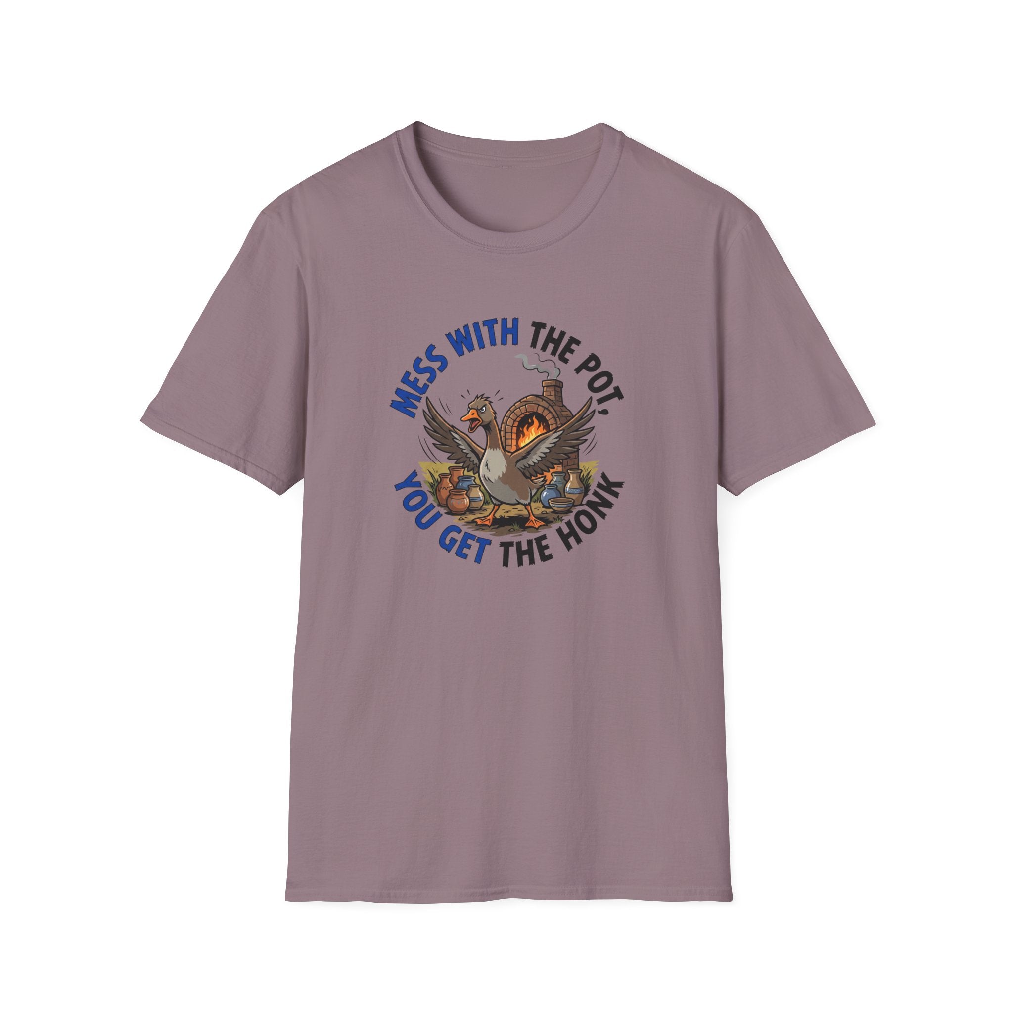 Mess With The Pot You Get The Honk T-Shirt