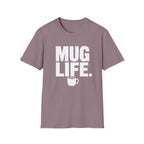 Mug Life T-Shirt