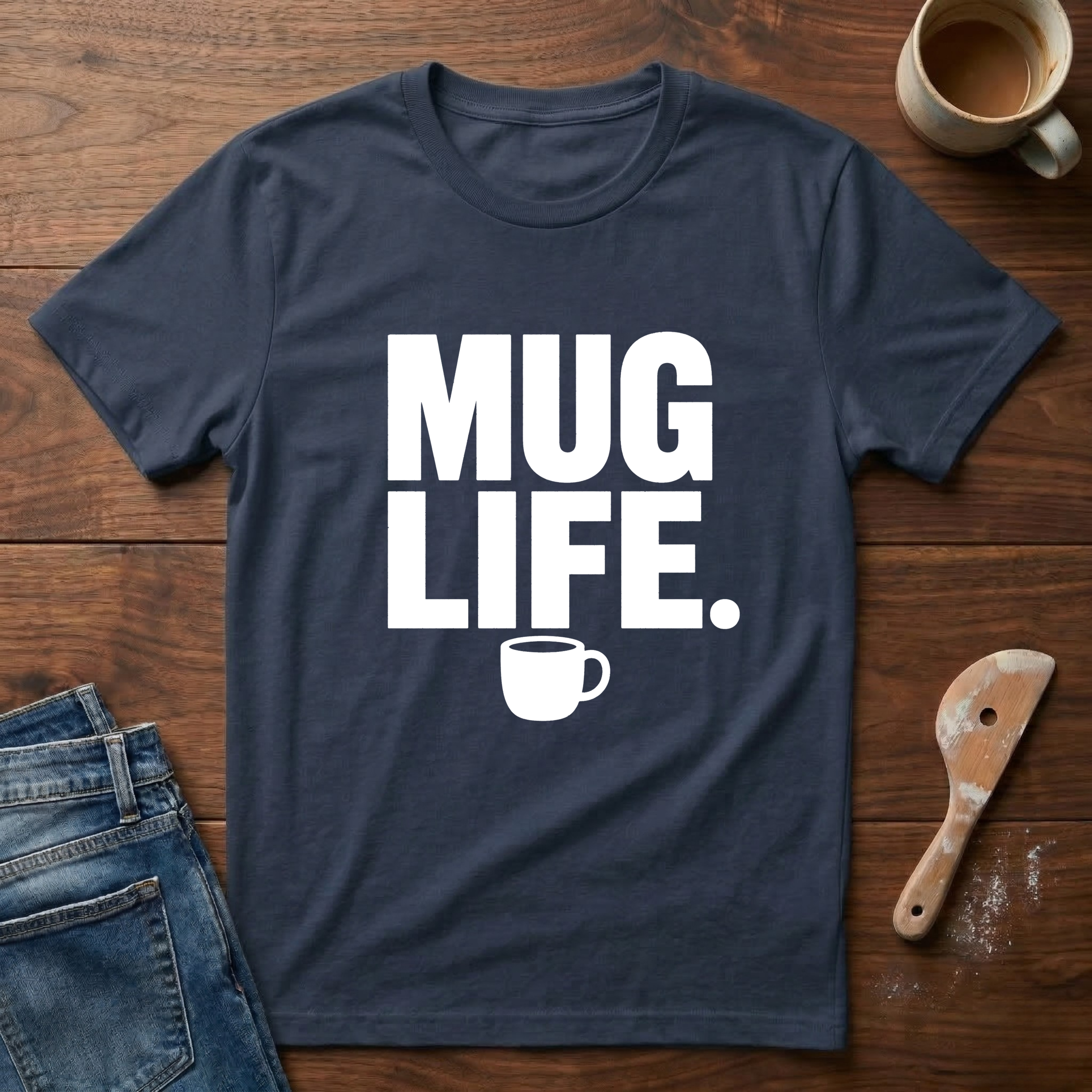 Mug Life T-Shirt