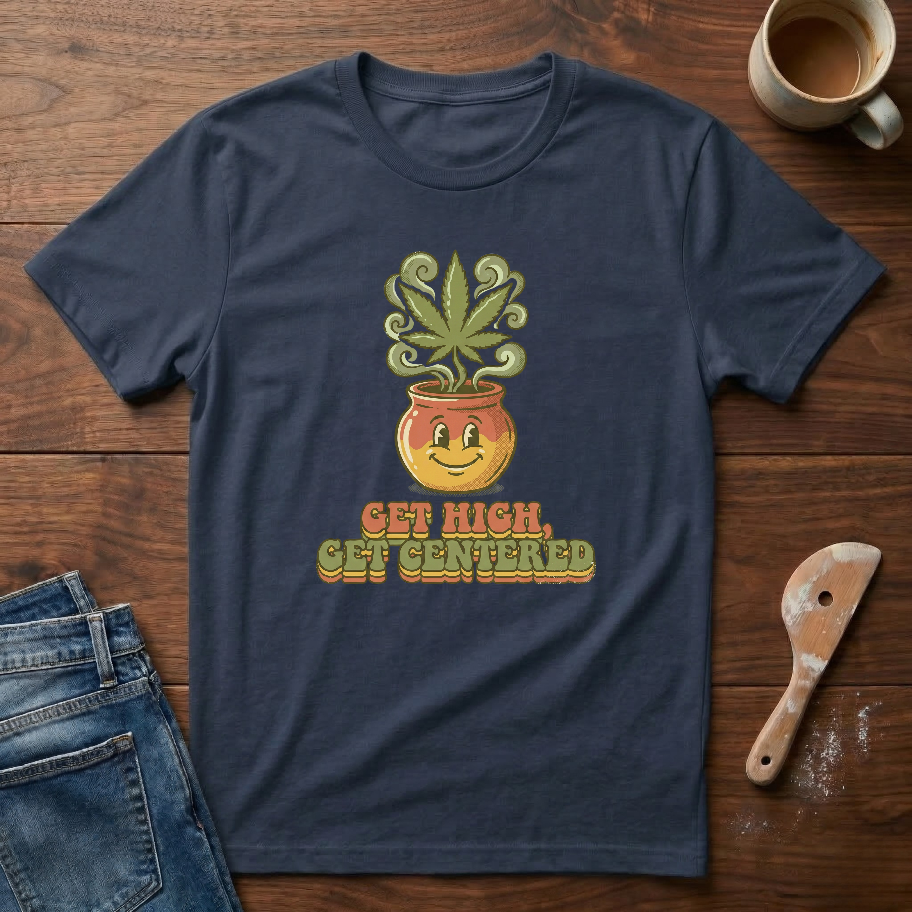 Get High Get Centered T-Shirt