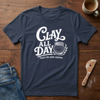 Clay All Day (That's The Plan) T-Shirt