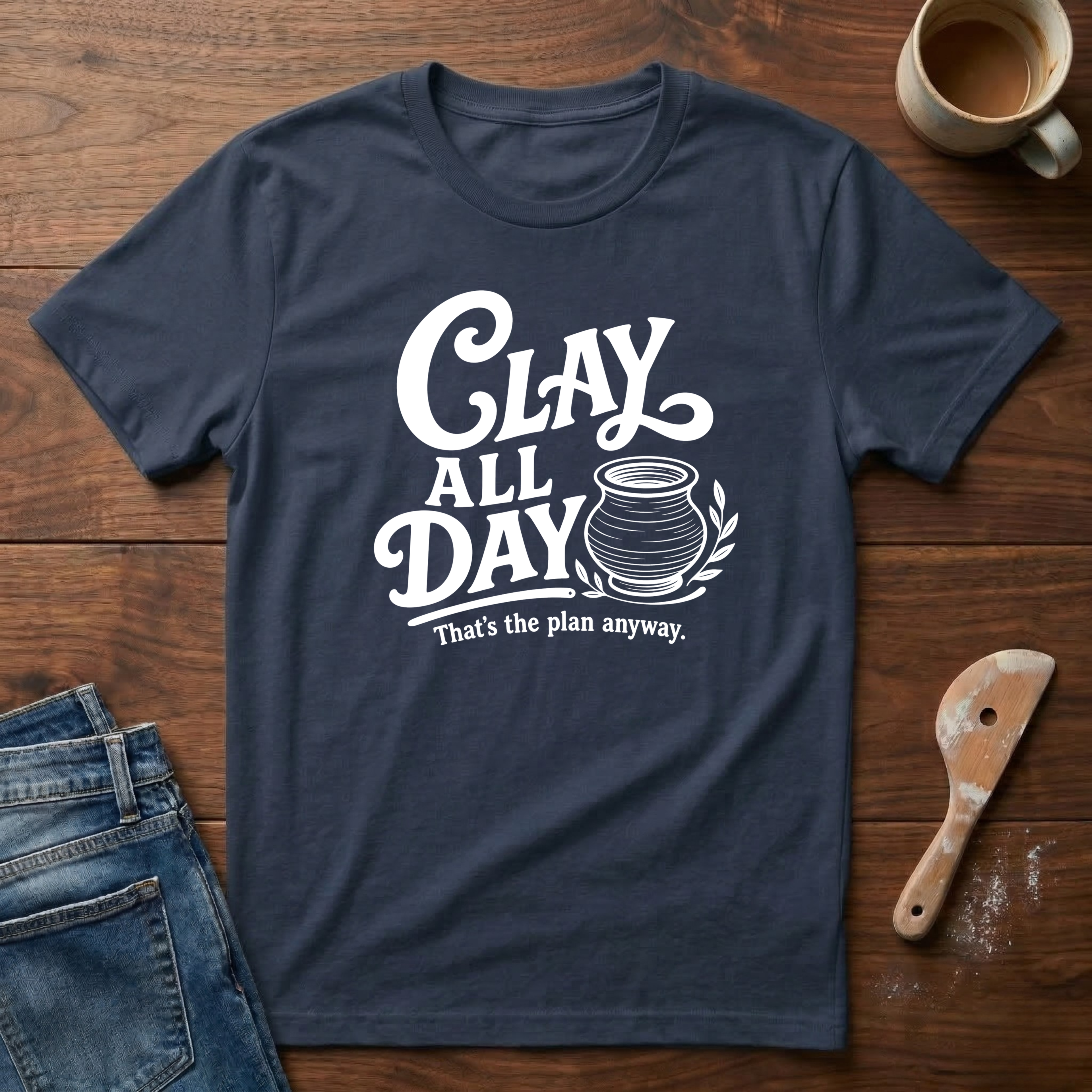 Clay All Day (That's The Plan) T-Shirt