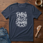 Pottery Is My Happy Place T-Shirt