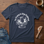 I'm Trying To Stay Centered T-Shirt