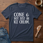 Cone 6: Not Just An Ice Cream T-Shirt