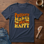 Pottery Makes Me Happy Retro T-Shirt