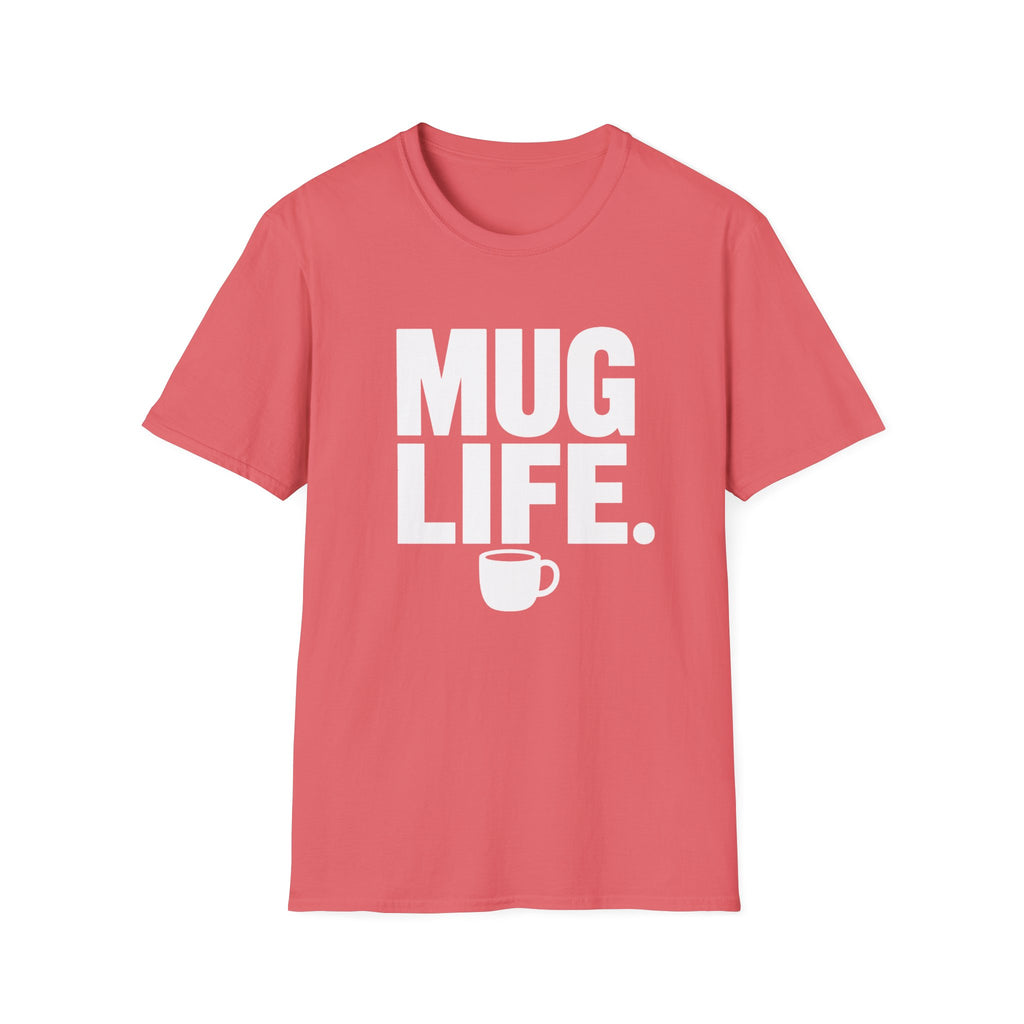 Mug Life T-Shirt