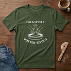 I'm A Little Potter-ed Out T-Shirt