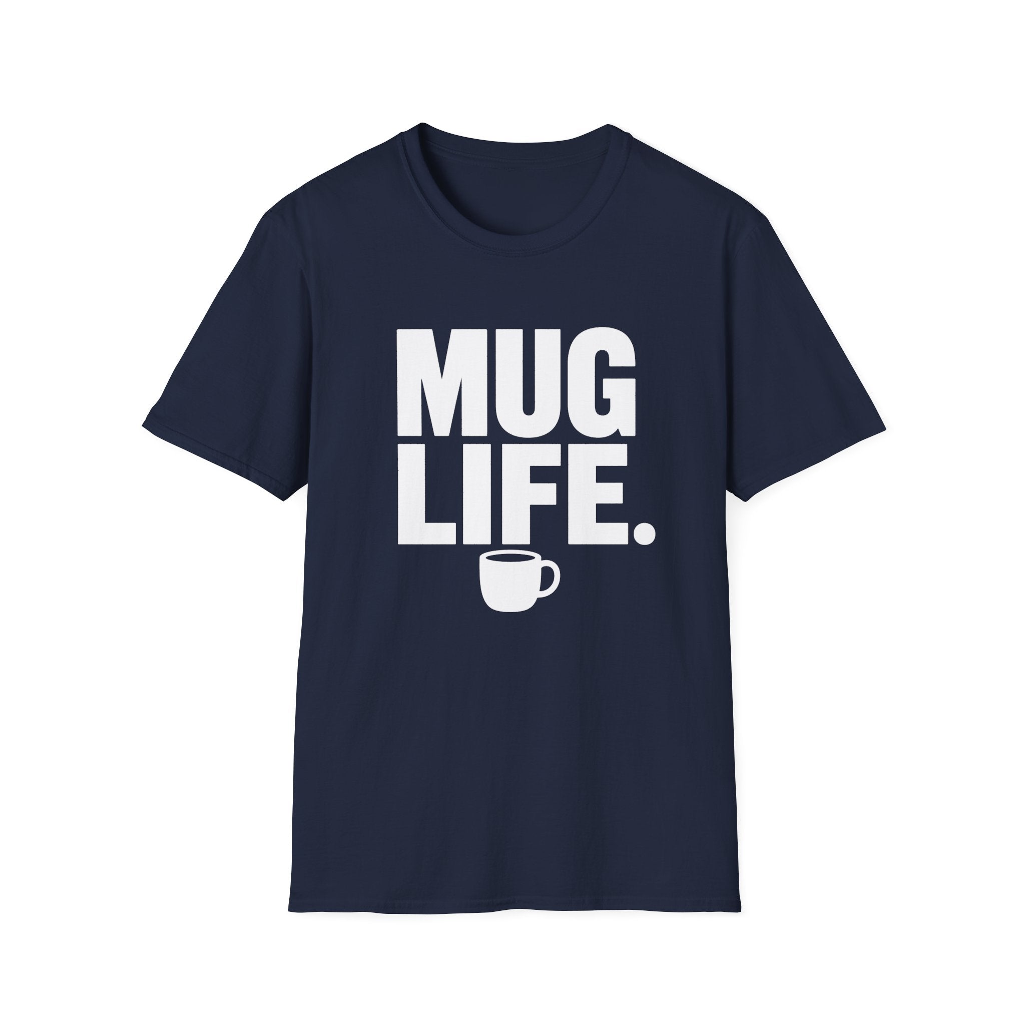 Mug Life T-Shirt