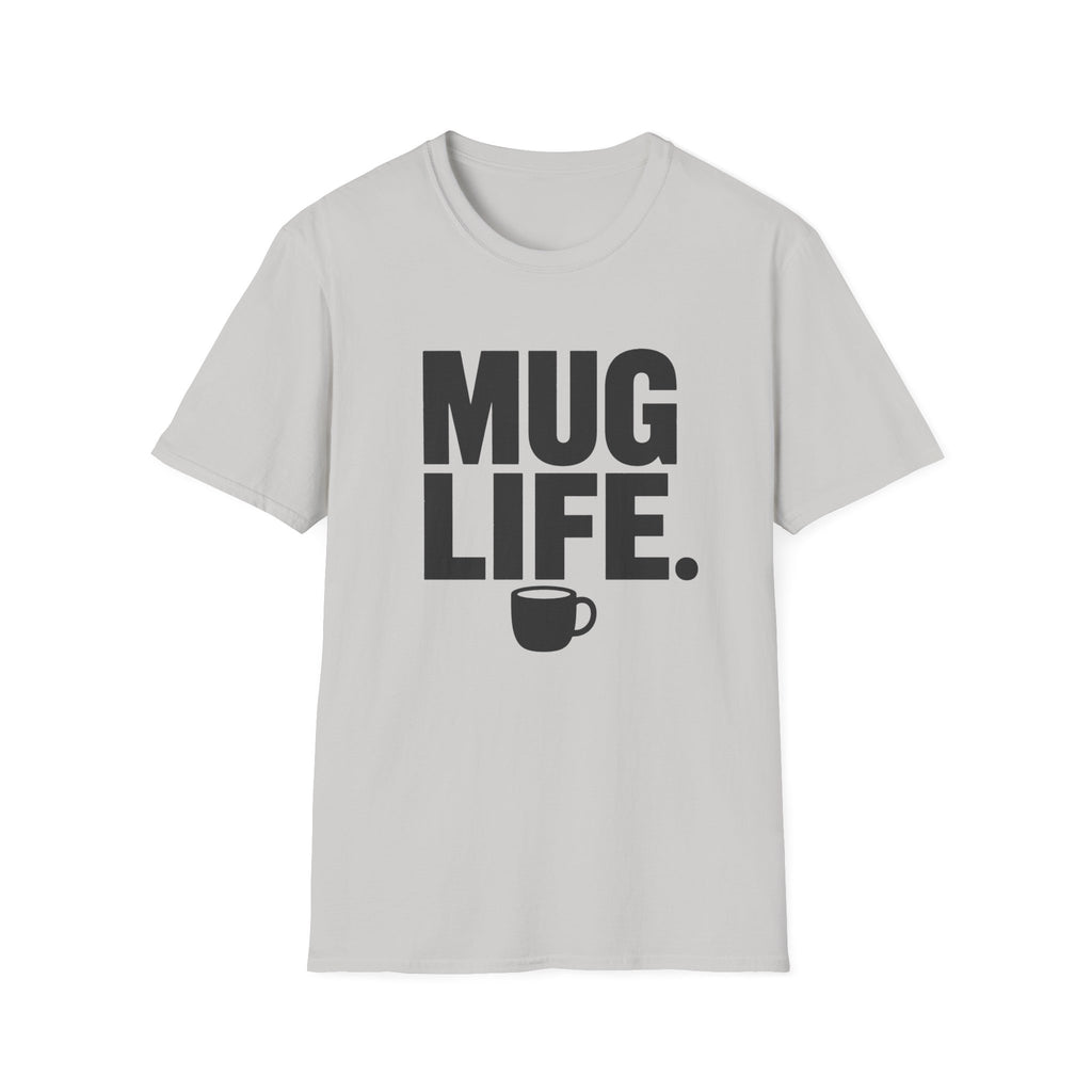 Mug Life T-Shirt