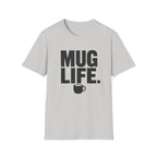Mug Life T-Shirt