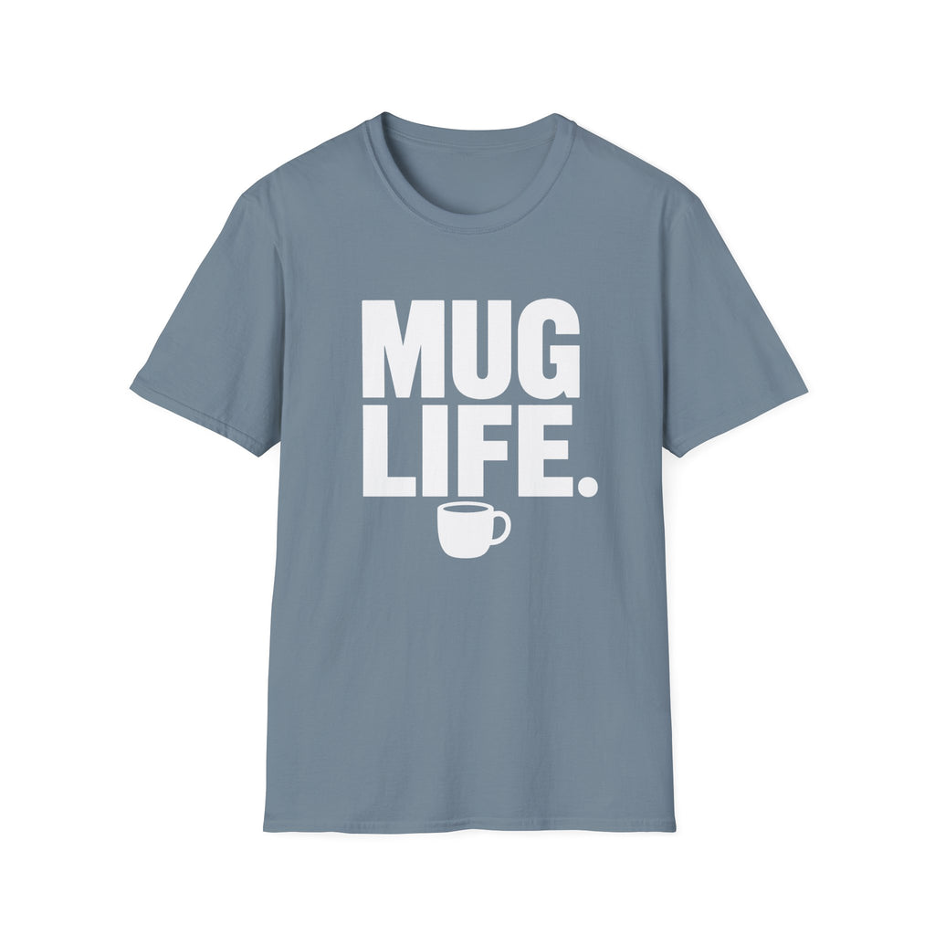 Mug Life T-Shirt