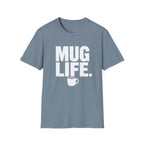 Mug Life T-Shirt