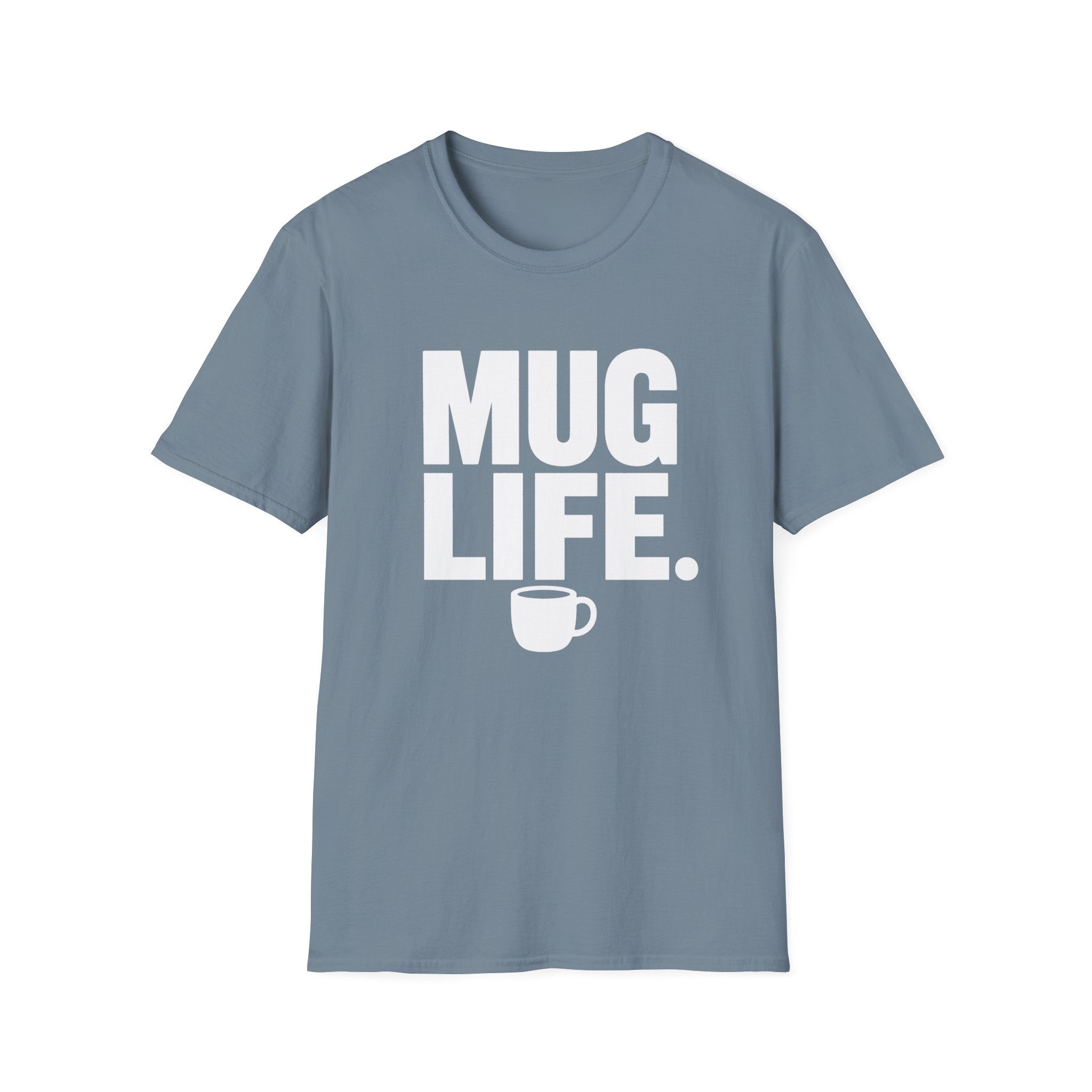 Mug Life T-Shirt