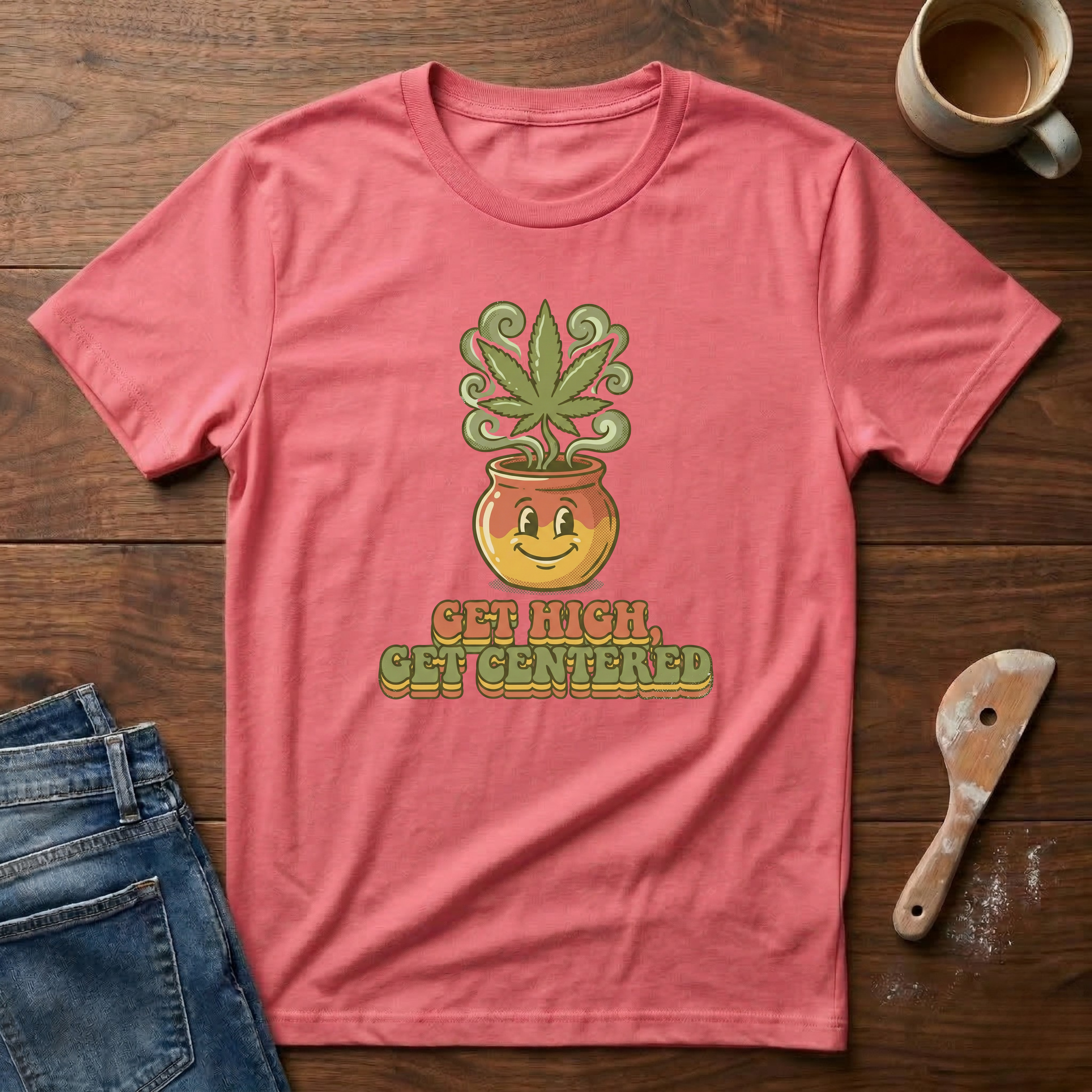 Get High Get Centered T-Shirt