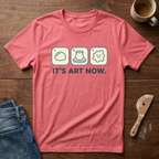 It's Art Now T-Shirt