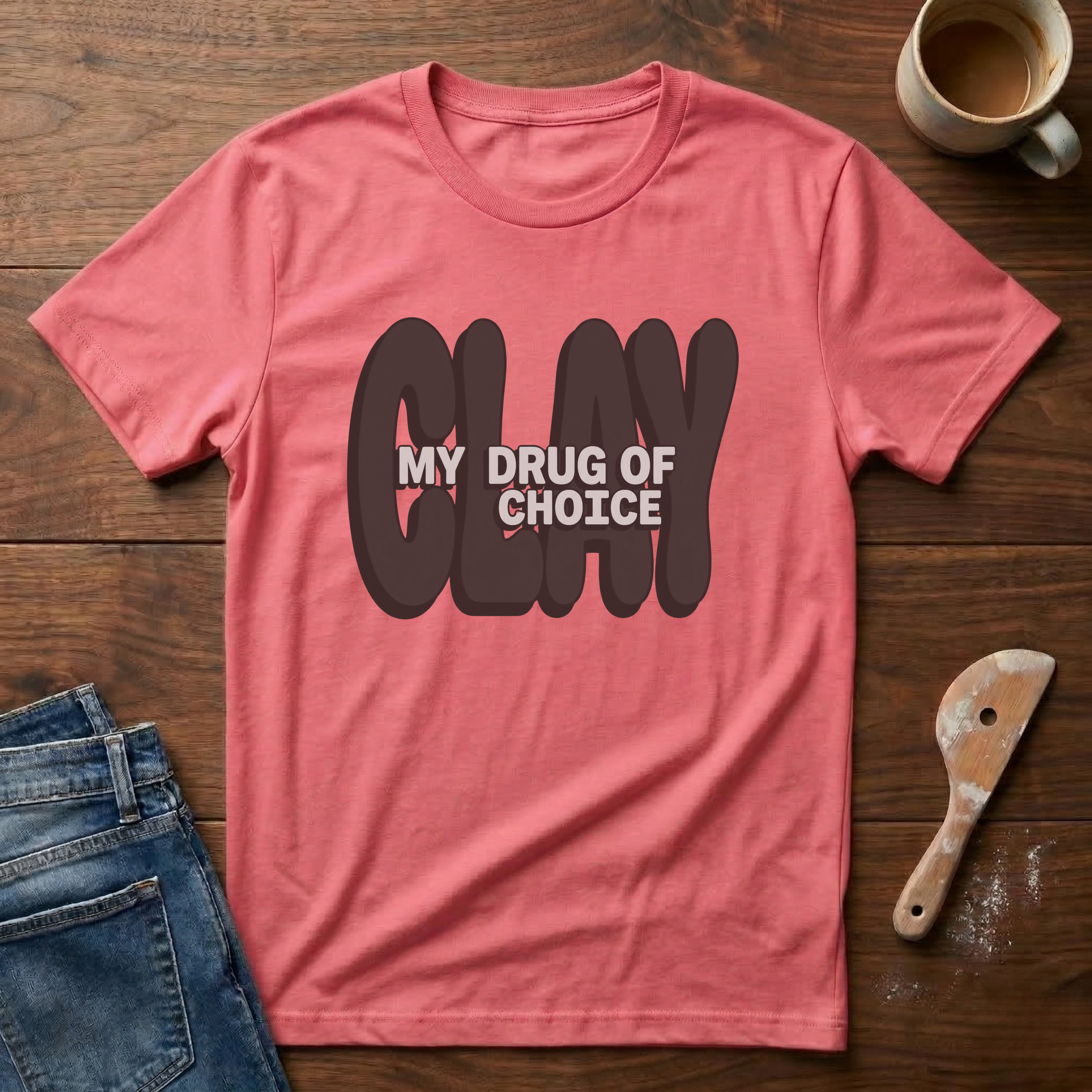 CLAY (My Drug Of Choice) T-Shirt