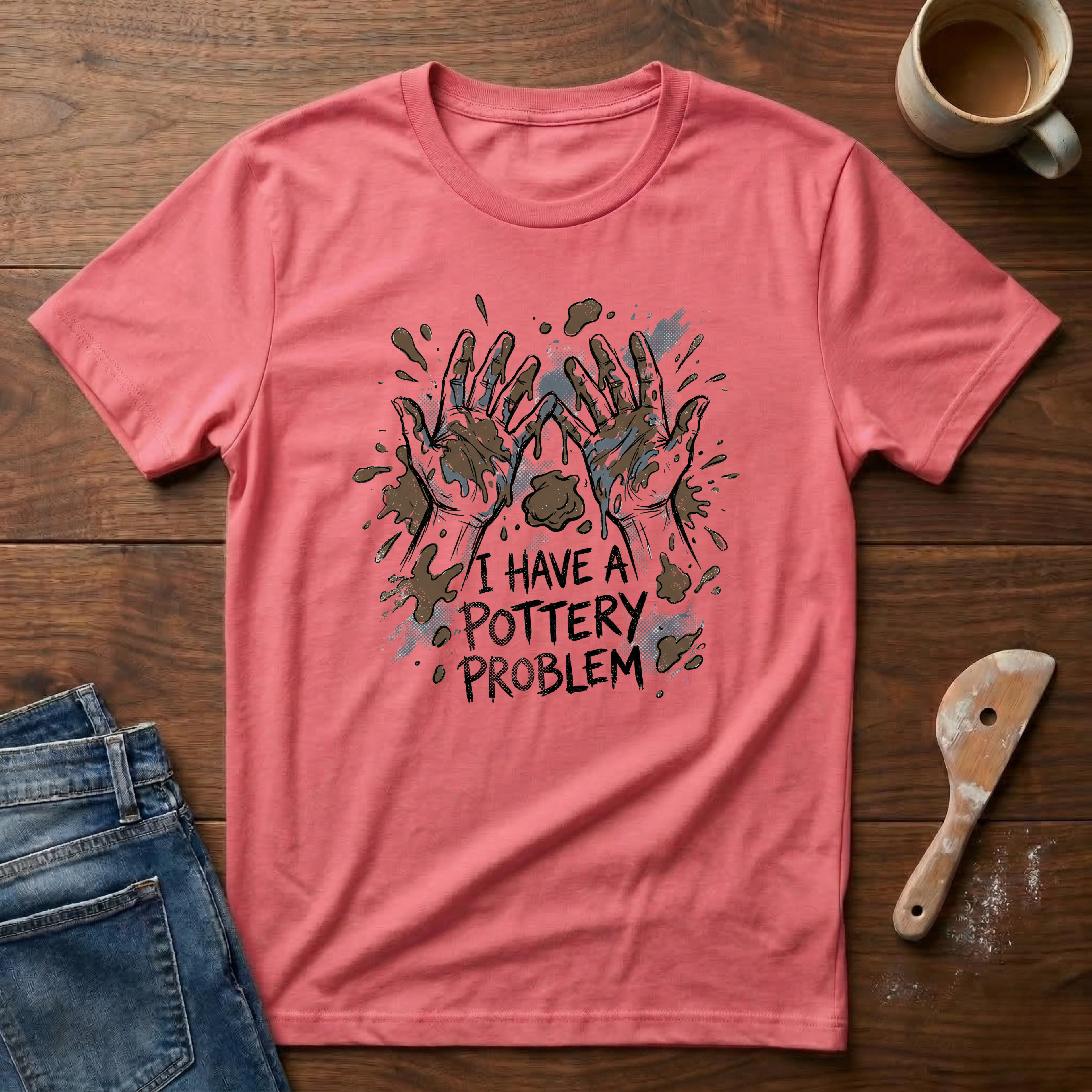 I Have A Pottery Problem (Muddy) T-Shirt