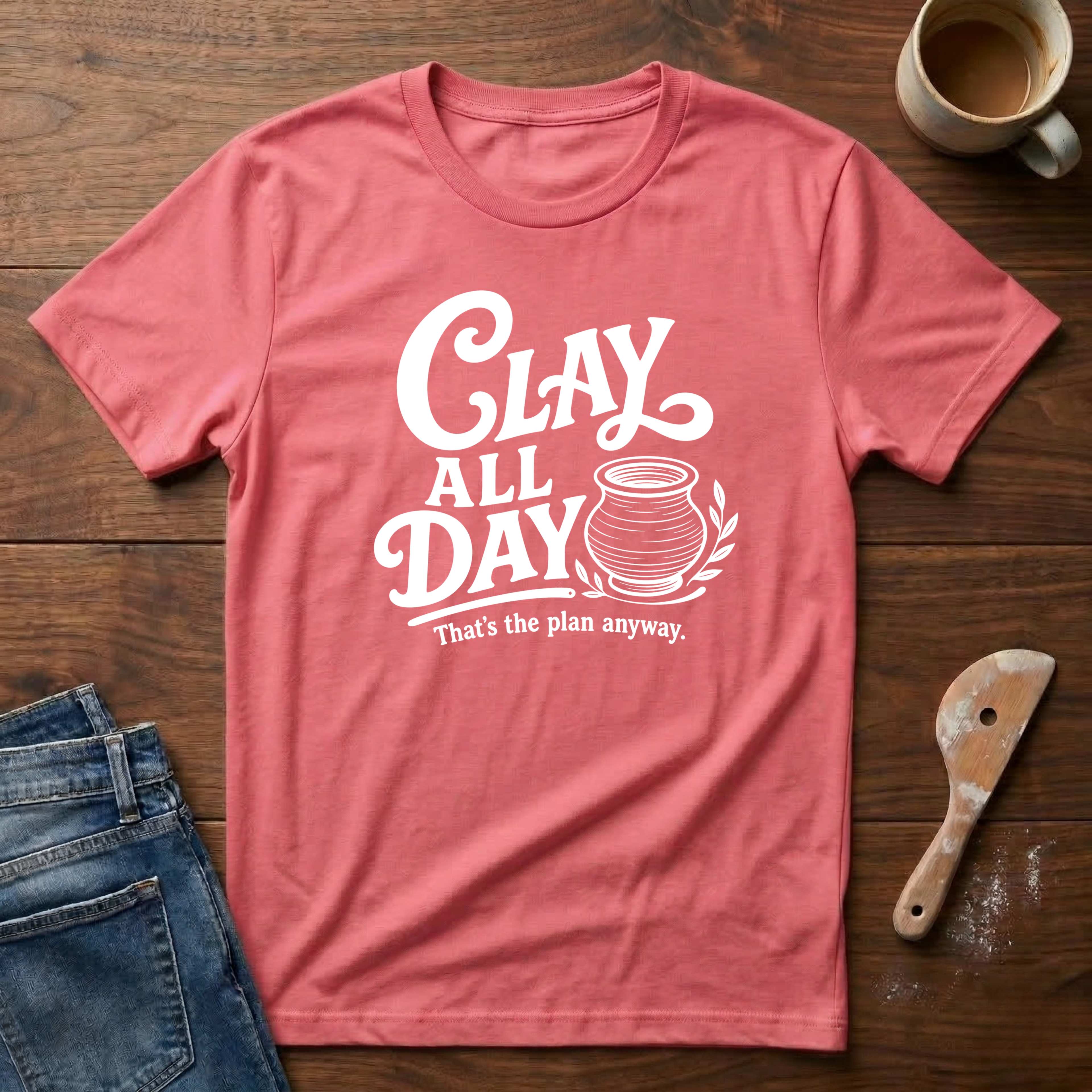 Clay All Day (That's The Plan) T-Shirt