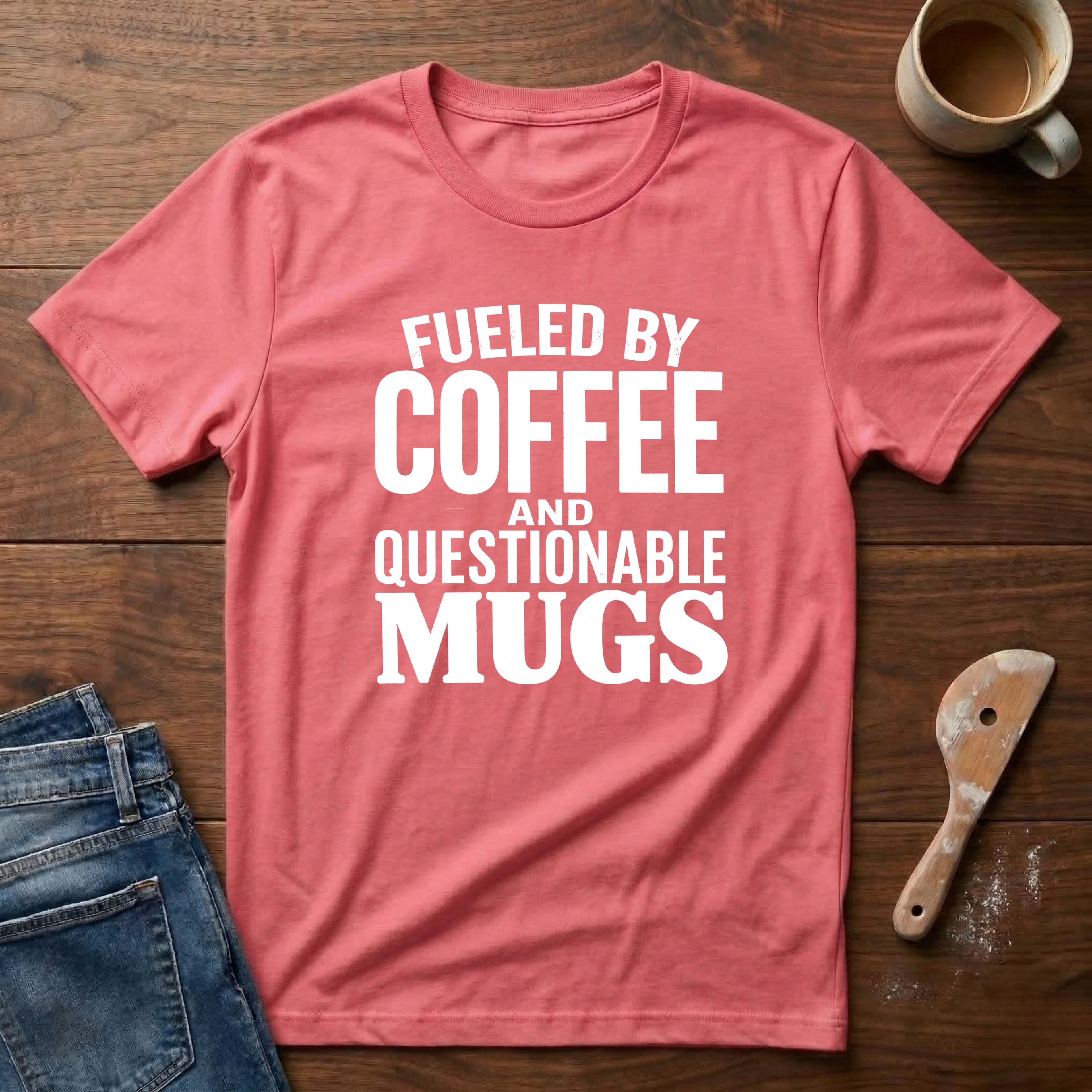 Fueled By Coffee And Questionable Mugs T-Shirt