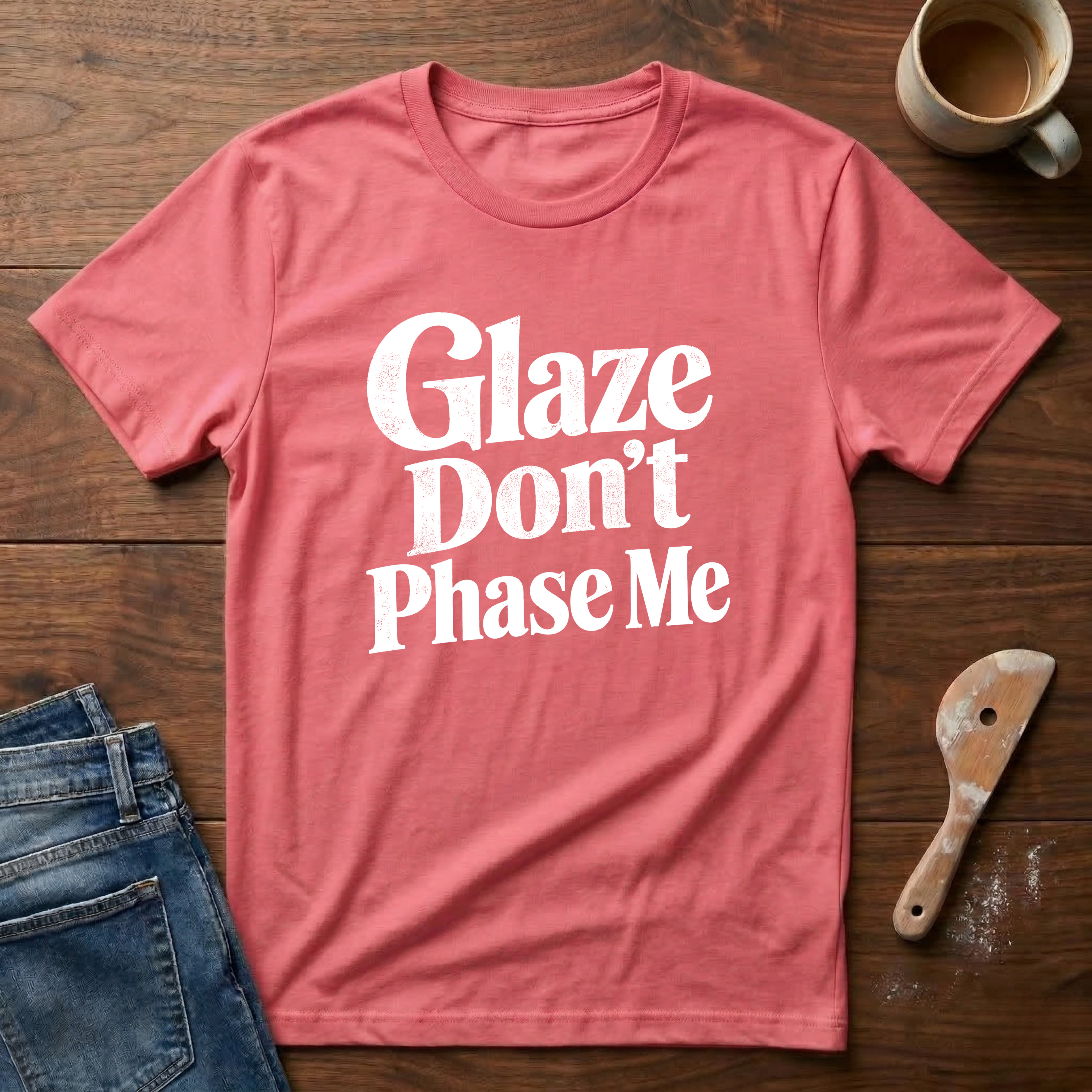 Glaze Don't Phase Me T-Shirt