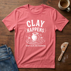 Clay Happens T-Shirt