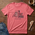 I'm Totally Centered The Clay Is Not T-Shirt
