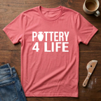 Pottery 4 Life T-Shirt