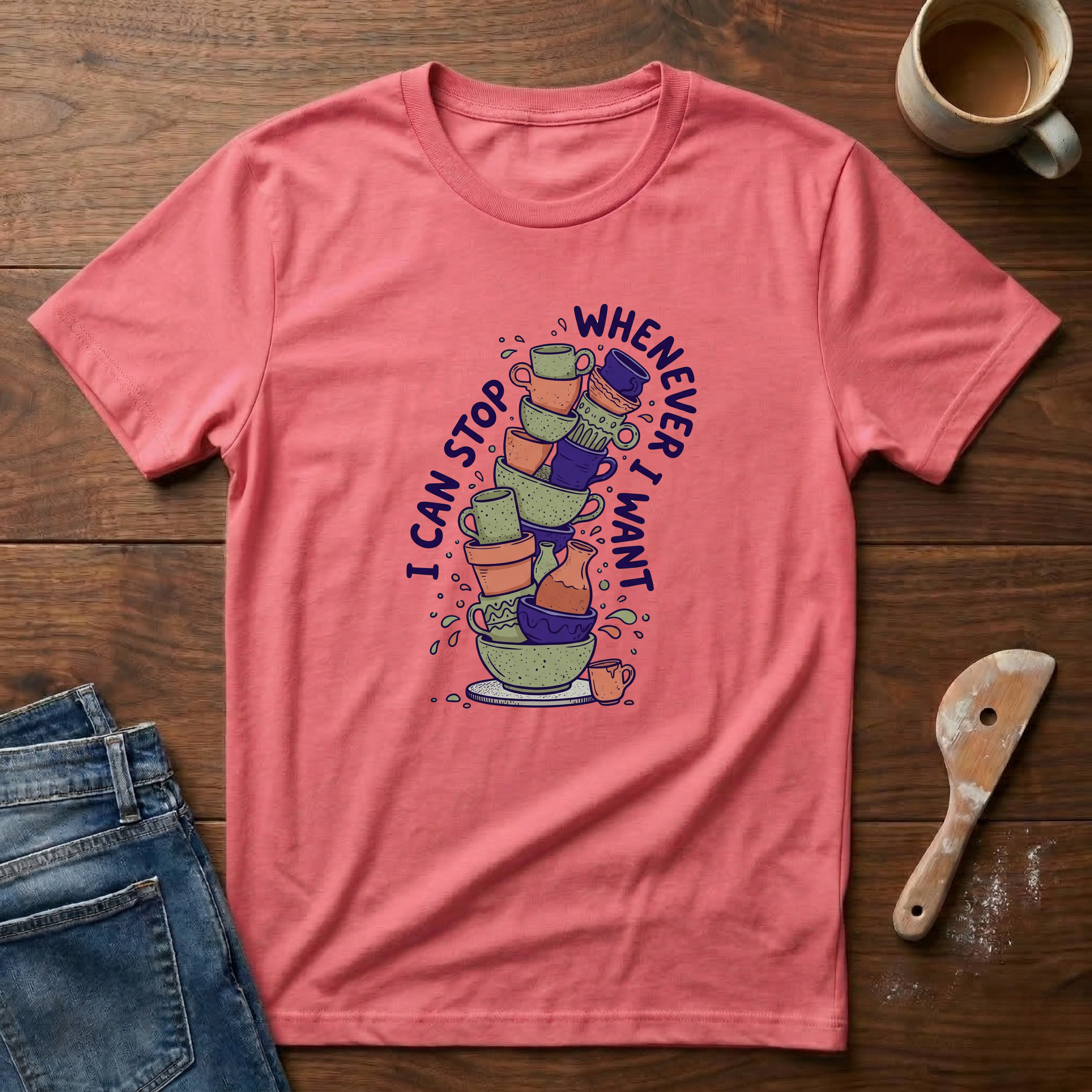 I Can Stop Whenever I Want T-Shirt