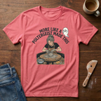 More Like A Poltergeist Made This T-Shirt