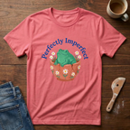 Perfectly Imperfect T-Shirt