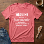 Wedging Defined T-Shirt