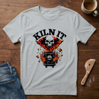 Kiln It T-Shirt
