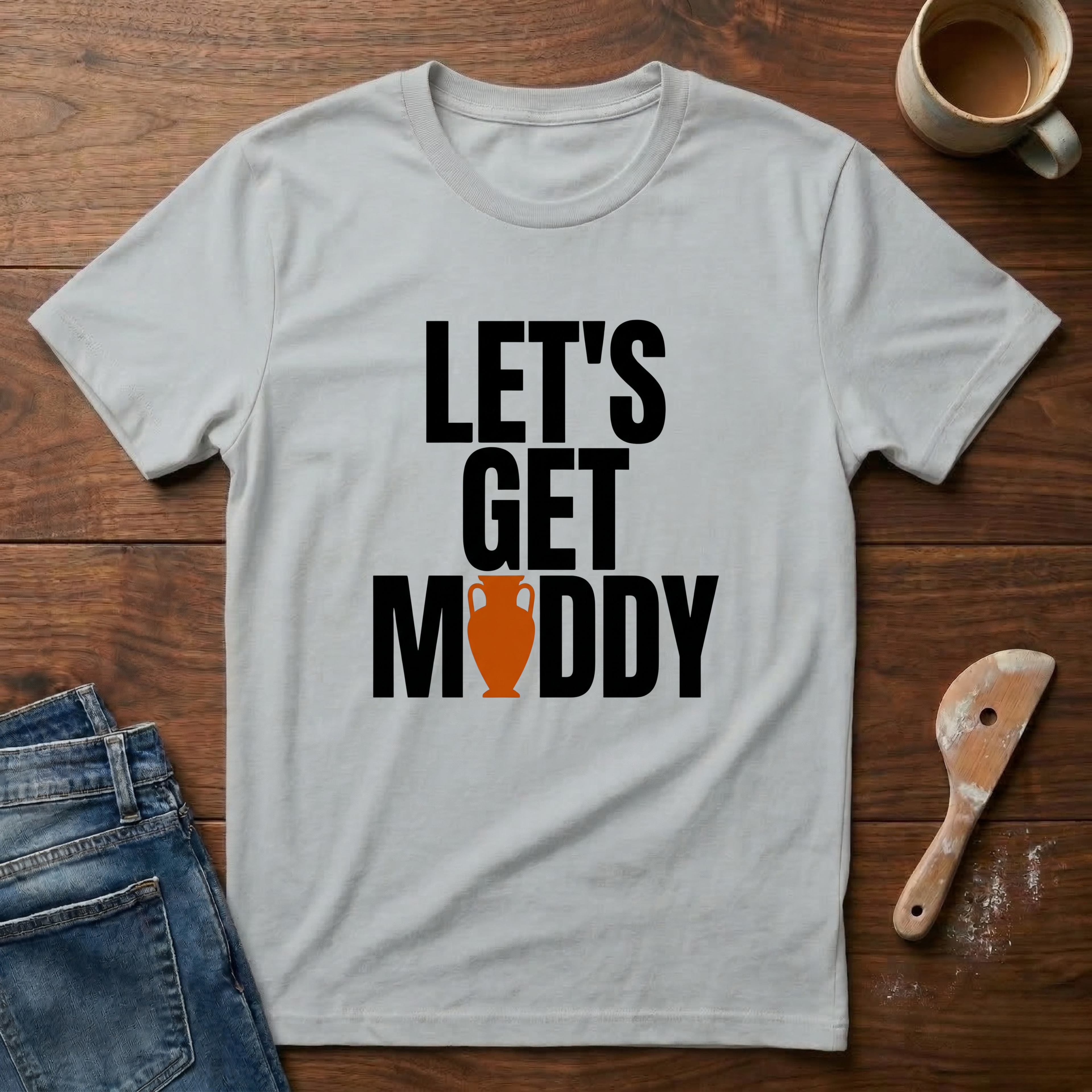 Let's Get Muddy T-Shirt