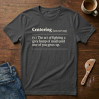Centering Defined T-Shirt