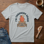 I'm Throwing Shade T-Shirt