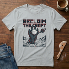 Reclaim The Craft T-Shirt