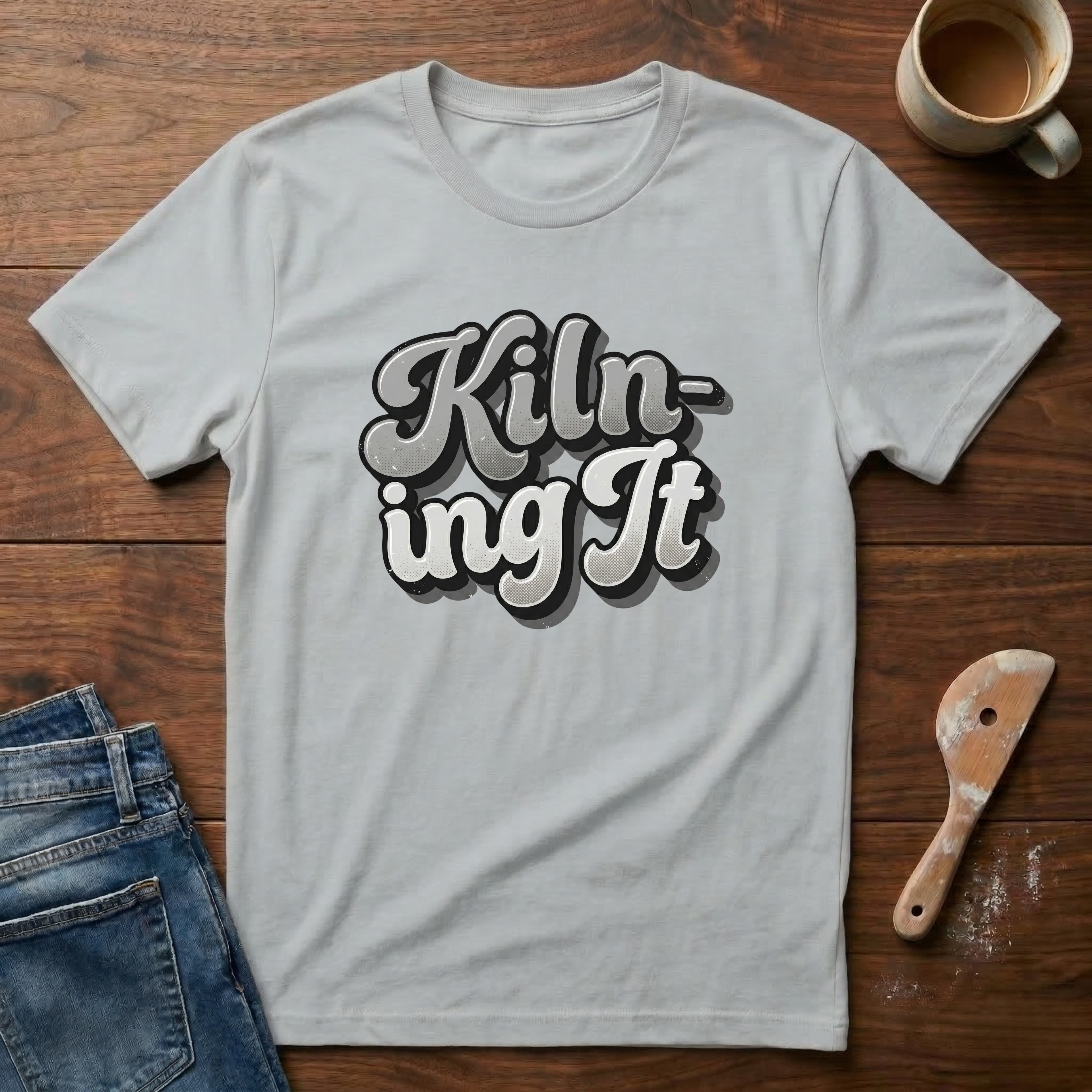 Kiln-ing It T-Shirt