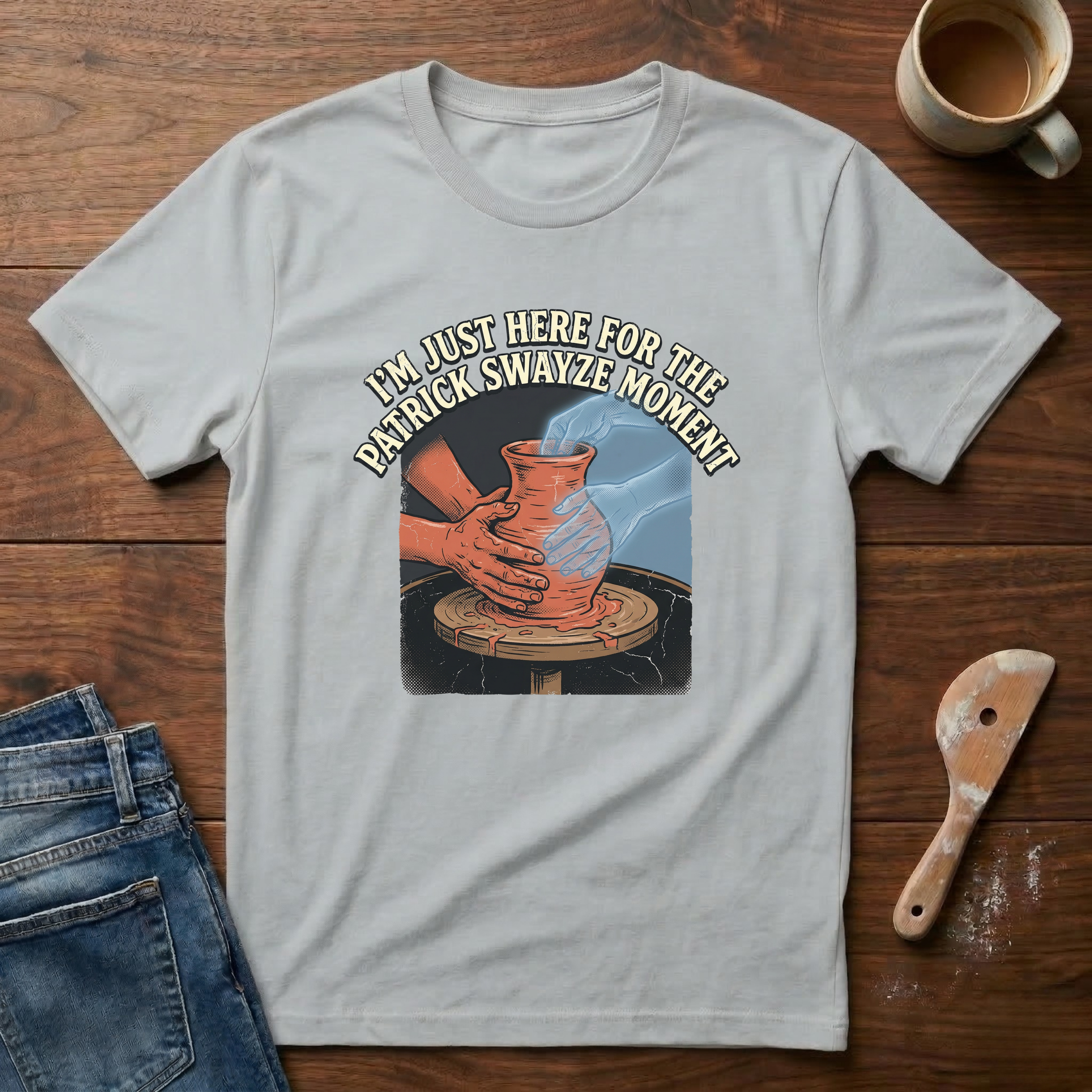 I'm Just Here For The Patrick Swayze Moment T-Shirt