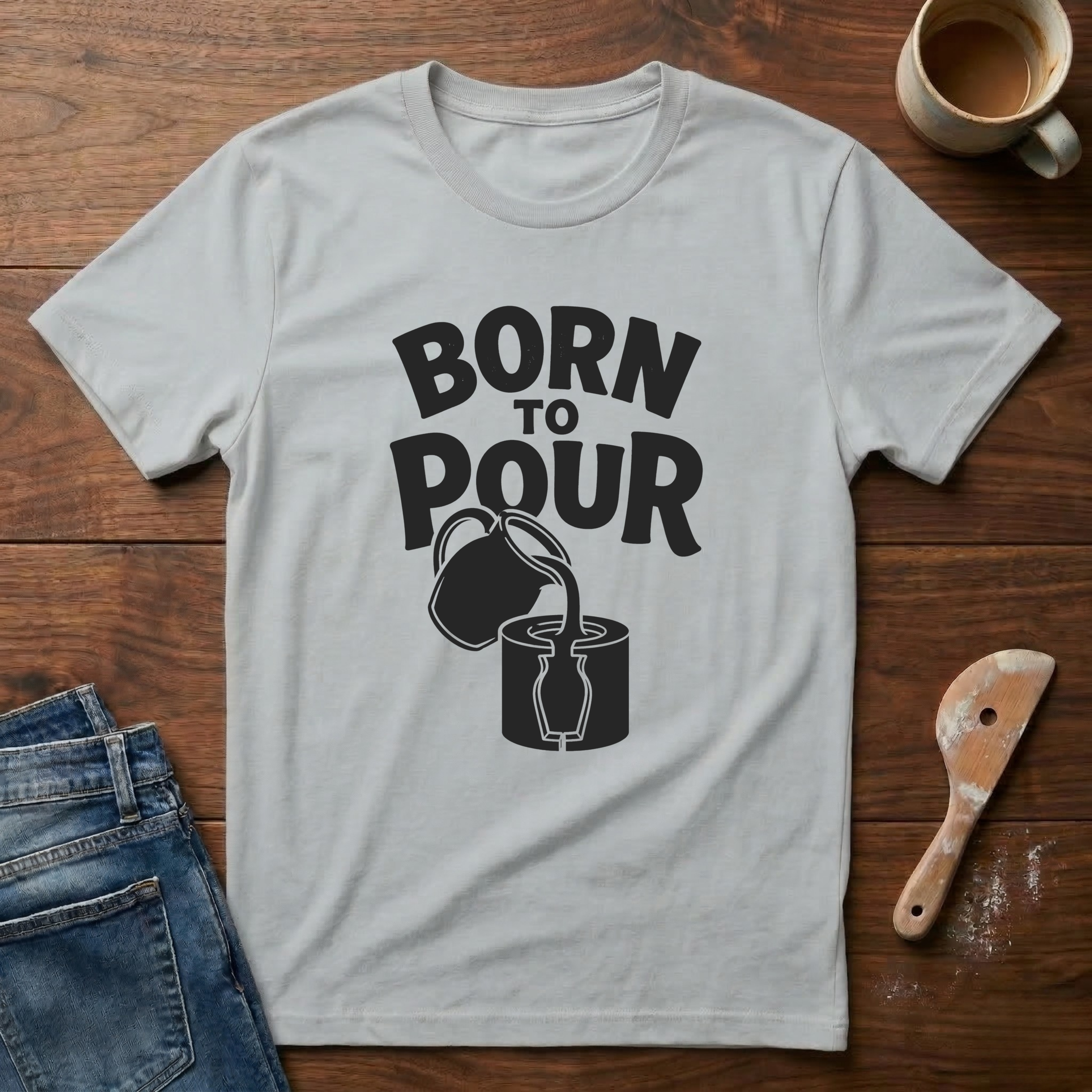 Born To Pour T-Shirt