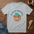 Perfectly Imperfect T-Shirt