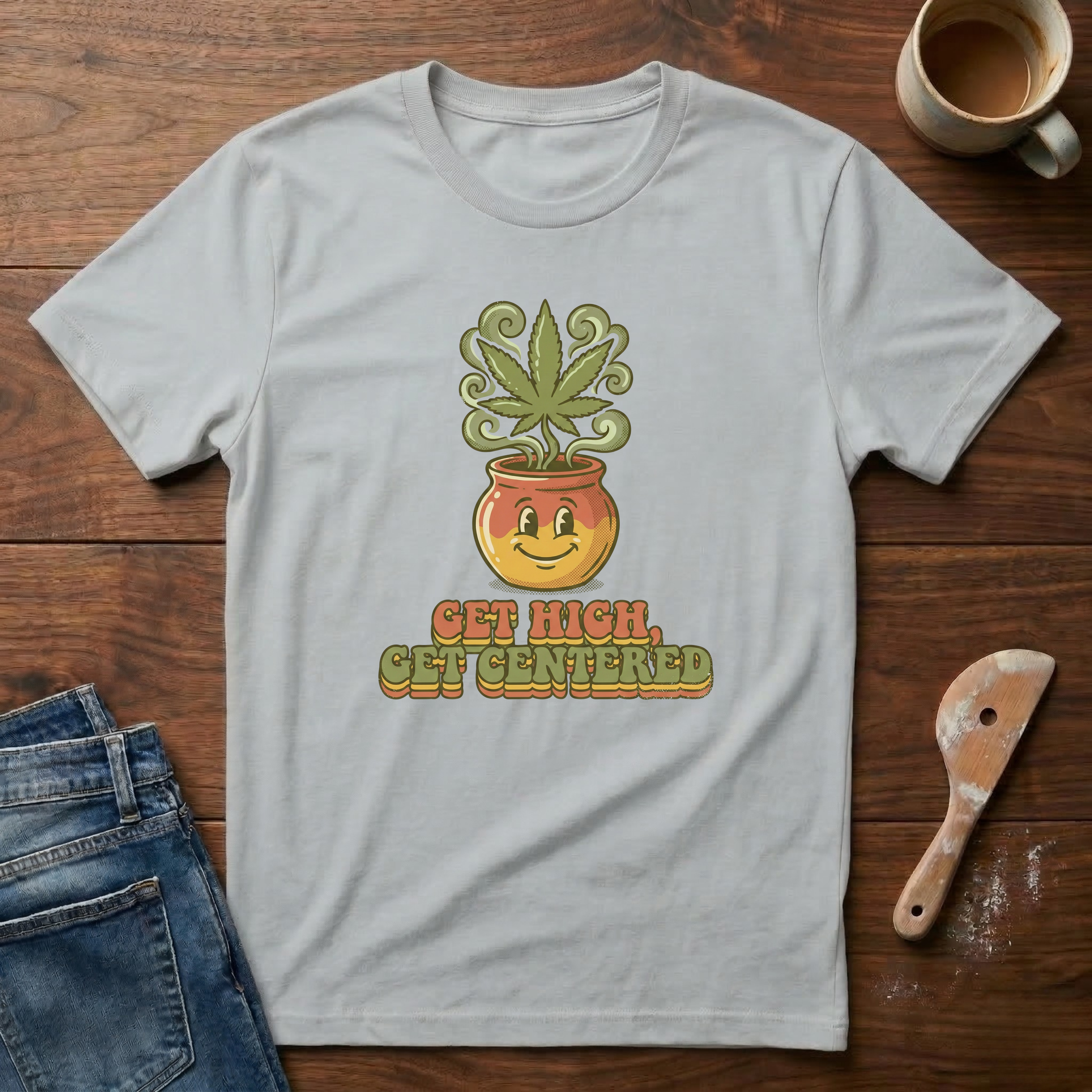 Get High Get Centered T-Shirt
