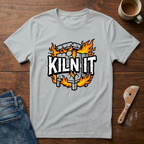 Kiln It T-Shirt