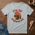 I'm All Pottered Out T-Shirt