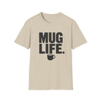Mug Life T-Shirt