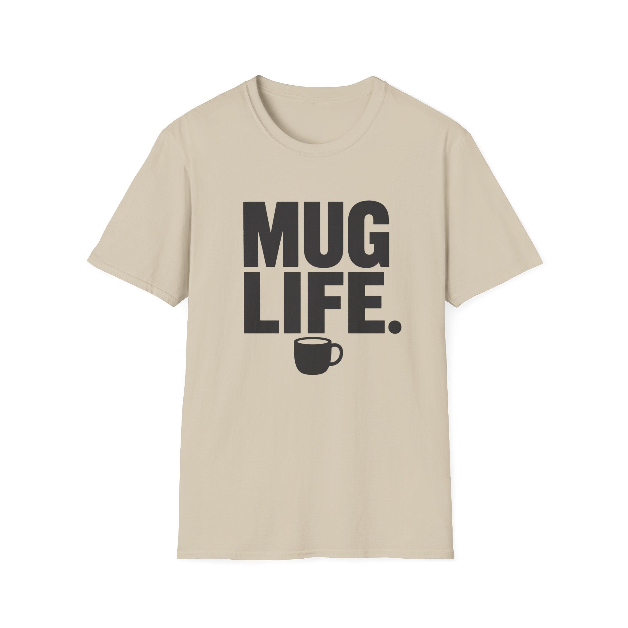 Mug Life T-Shirt
