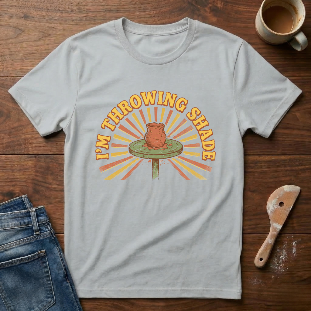 I'm Throwing Shade T-Shirt