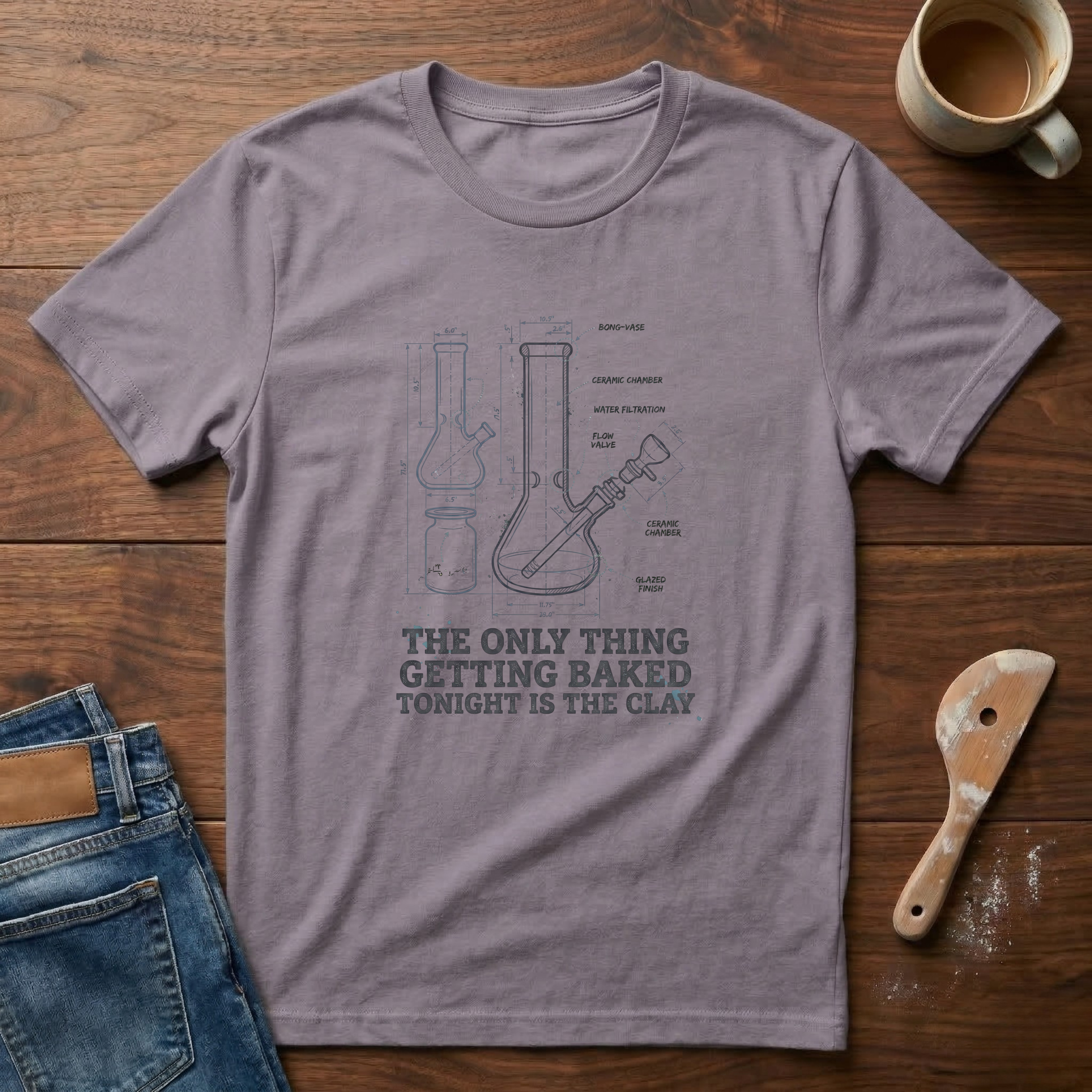 The Only Thing Getting Baked Is The Clay T-Shirt