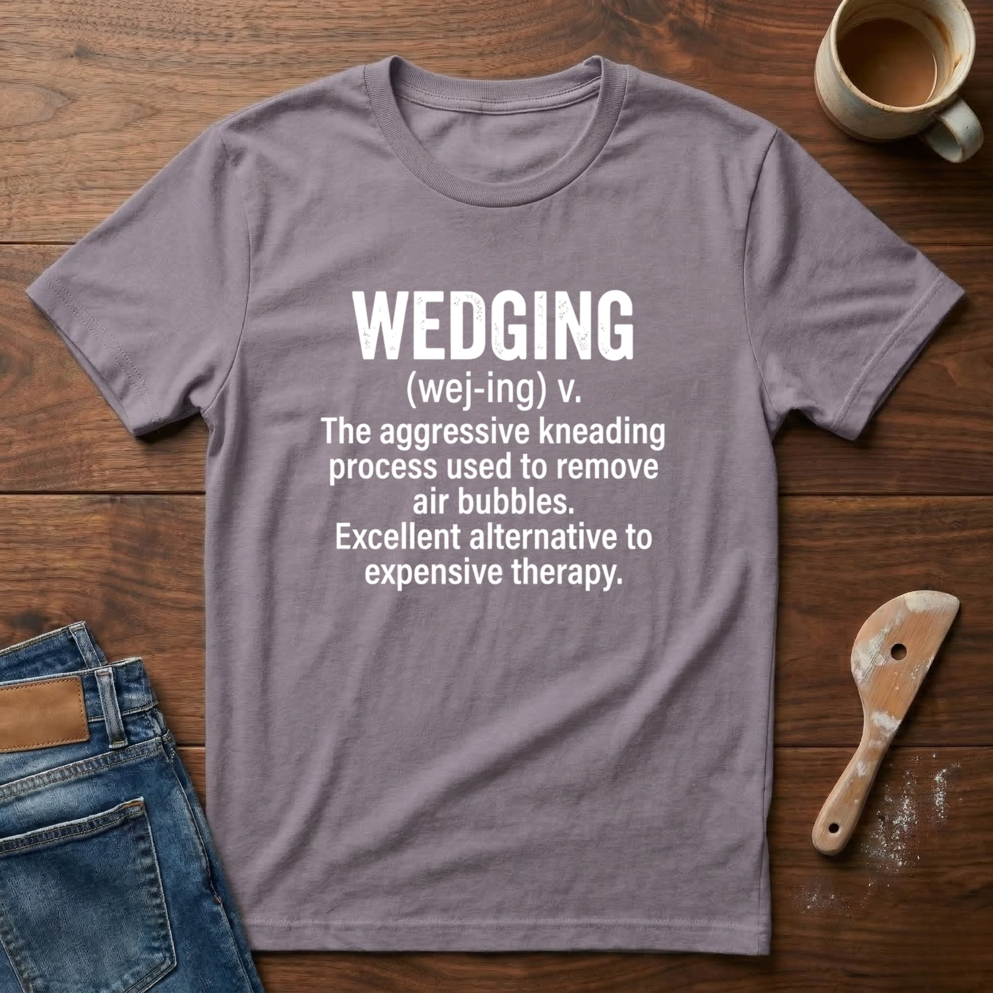 Wedging Defined T-Shirt