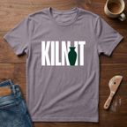 Kiln It T-Shirt